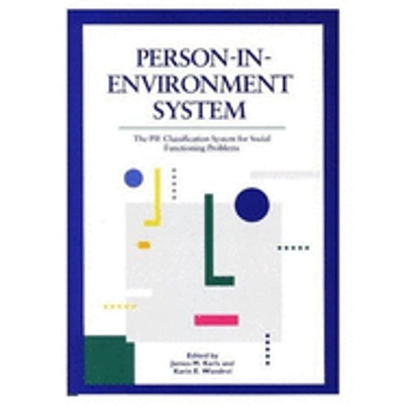 Pre-Owned Person-in-Environment System: The PIE Classification System for Social Functioning Problems (Paperback) 0871012545 9780871012548