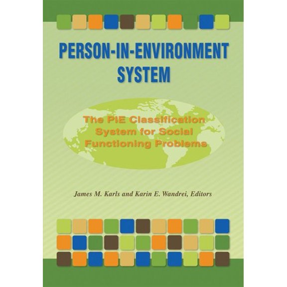 Pre-Owned Person-in-Environment System: The PIE Classification System for Social Functioning Problems (Paperback) 0871012405 9780871012401