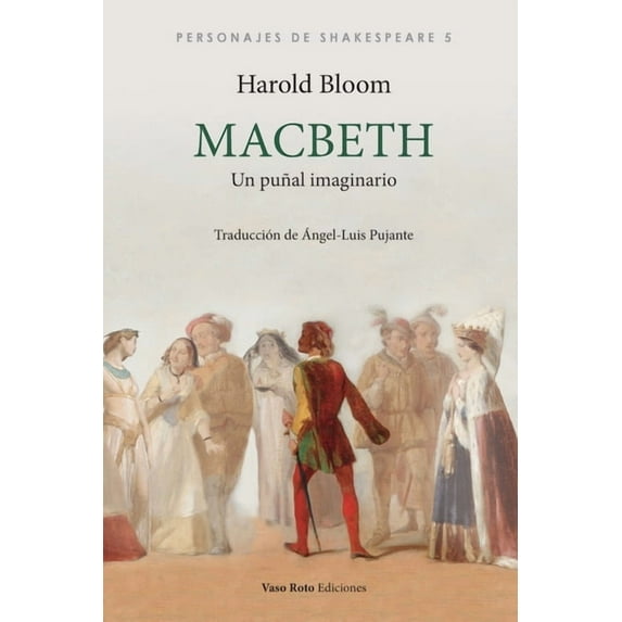 Personajes de Shakespeare: Macbeth: Un puñal imaginario (Paperback)