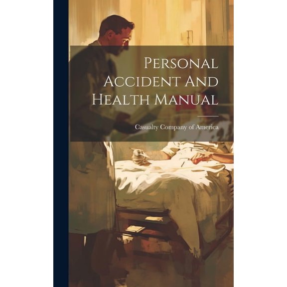 Personal Accident And Health Manual (Hardcover)
