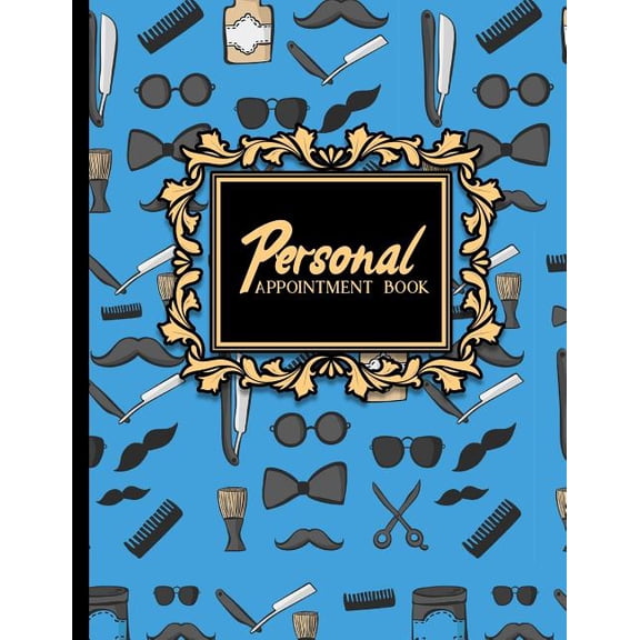 Personal Appointment Book: Personal Appointment Book: 7 Columns Appointment Calendar, Appointment Schedule Book, Daily Appointment Schedule, Cute Barbershop Cover (Paperback)