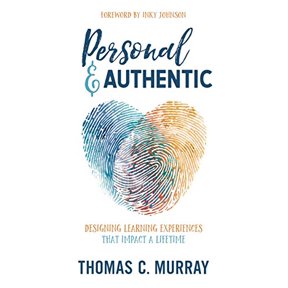 Pre-Owned Personal & Authentic: Designing Learning Experiences That Impact a Lifetime (Paperback) 1948334194 9781948334198