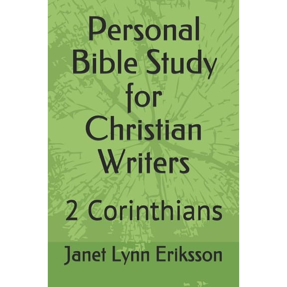 Personal Bible Study for Christian Writers: 2 Corinthians (Paperback)