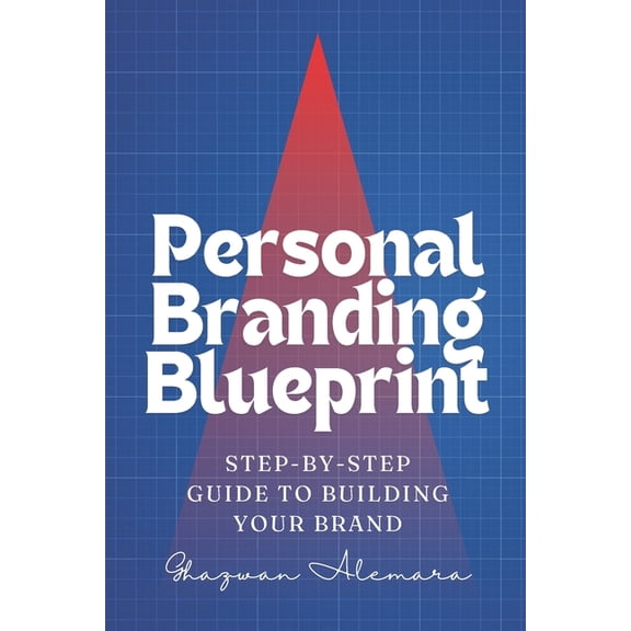 Personal Branding Blueprint: Step-by-Step Guide to Building Your Brand, (Paperback)