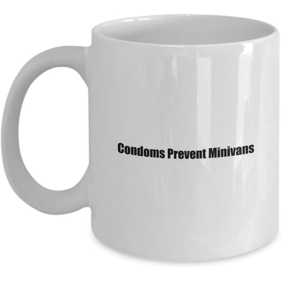 Personal Coffee Mug for Mom Dad Coworker Condoms Prevent Minivans 11oz Classic Coffee Tea Cup