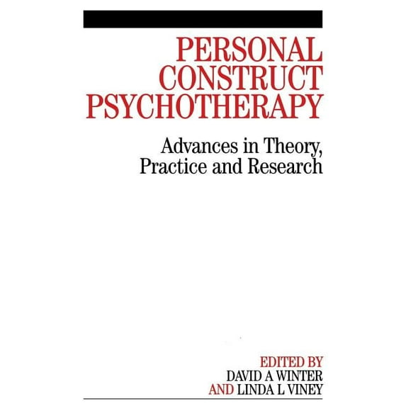 Personal Construct Psychotherapy: Advances in Theory, Practice and Research, (Paperback)