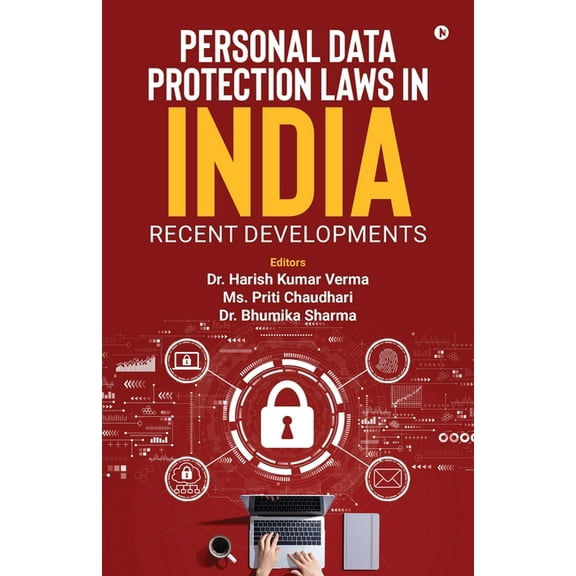 Personal Data Protection Laws in India: Recent Developments, (Paperback)