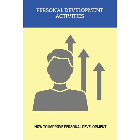 Personal Development Activities: How To Improve Personal Development: Personality Development Books (Paperback)