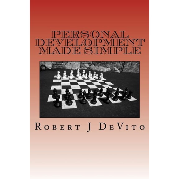 Personal Development Made Simple : Better Health, Fitness, Finances and Relationships