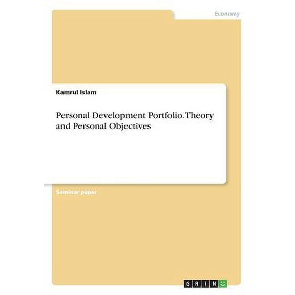 Personal Development Portfolio. Theory and Personal Objectives (Paperback)