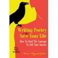 thumbnail image 1 of Personal Development Writing Poetry To Save Your Life: How To Find The Courage To Tell Your Stories, (Paperback), 1 of 1