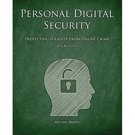 Pre-Owned Personal Digital Security: Protecting Yourself from Online Crime (Paperback) 149108197X 9781491081976