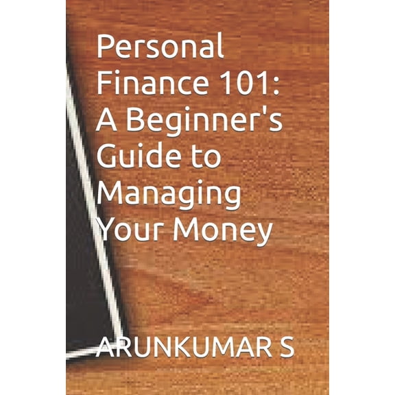 Personal Finance 101: A Beginner's Guide to Managing Your Money