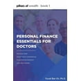 thumbnail image 1 of Personal Finance Essentials for Doctors: Pillars of Wealth Book 1 (Paperback), 1 of 1