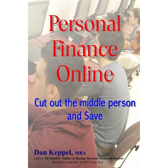 Personal Finance Online : Cut Out the Middle Person and Save
