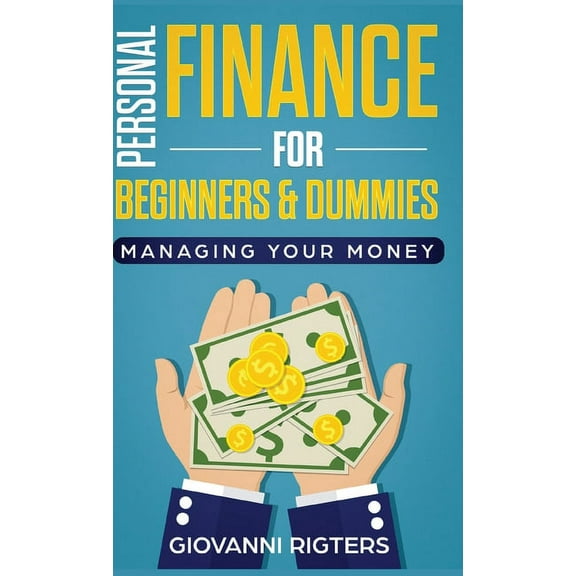 Personal Finance for Beginners & Dummies: Managing Your Money, (Hardcover)