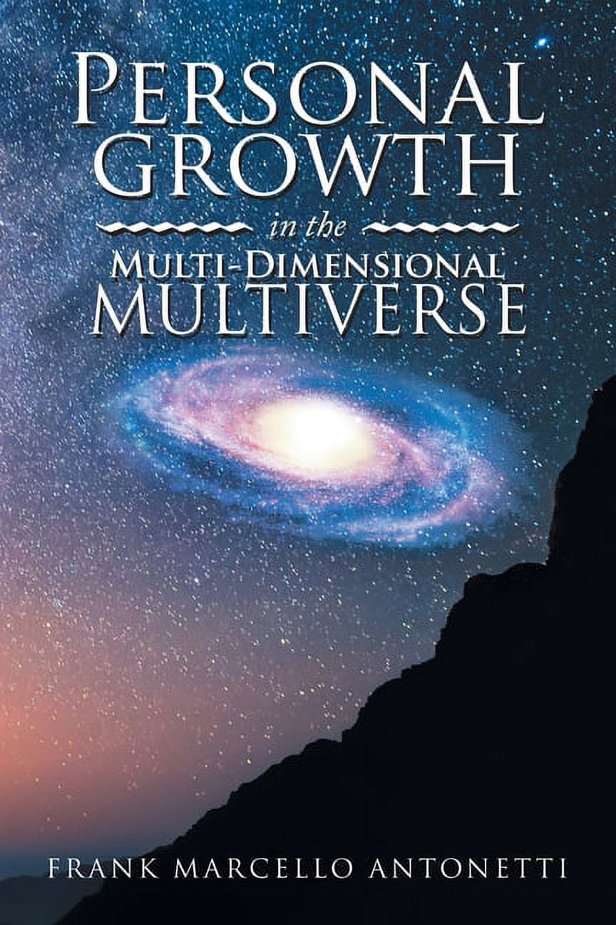 Personal Growth in the Multi-Dimensional Multiverse, (Paperback)