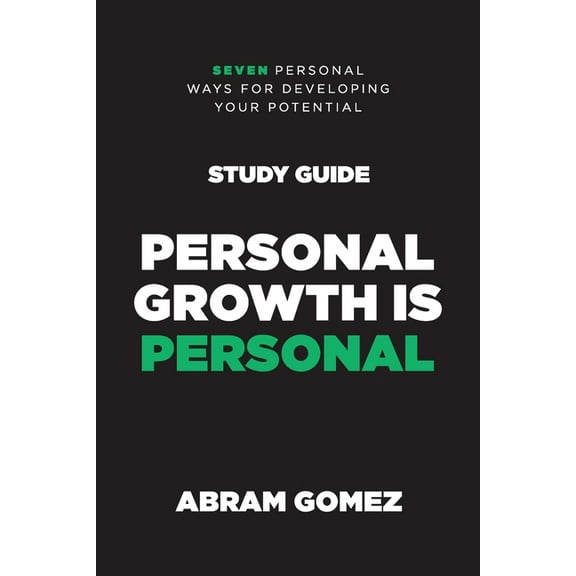 Personal Growth is Personal Study Guide: Seven Personal Ways for Developing Your Potential (Paperback)