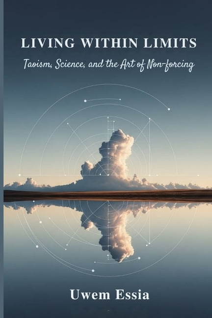 Personal Health, Recovery and Alternativ Living Within Limits: Taoism, Science, and the Art of Non-Forcing, Book 3, (Paperback)