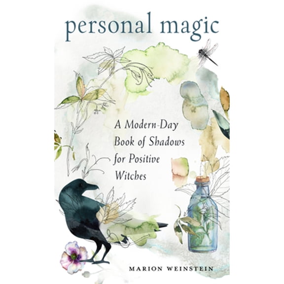 Pre-Owned Personal Magic: A Modern-Day Book of Shadows for Positive Witches (Paperback) 1578637198 9781578637195