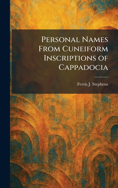 Personal Names From Cuneiform Inscriptions of Cappadocia, (Hardcover)