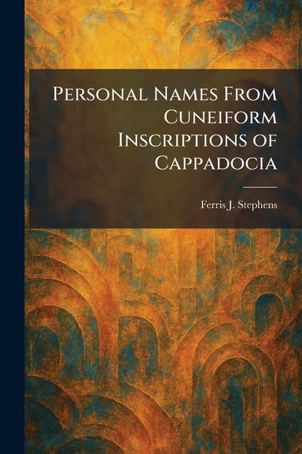 Personal Names From Cuneiform Inscriptions of Cappadocia, (Paperback)