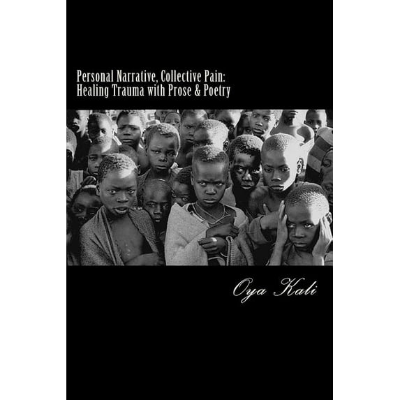 Personal Narrative, Collective Pain: Healing Community Trauma with Prose & Poetry, (Paperback)