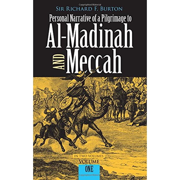 Pre-Owned Personal Narrative of a Pilgrimage to Al-Madinah and Meccah, Volume One (Paperback) 0486212173 9780486212173