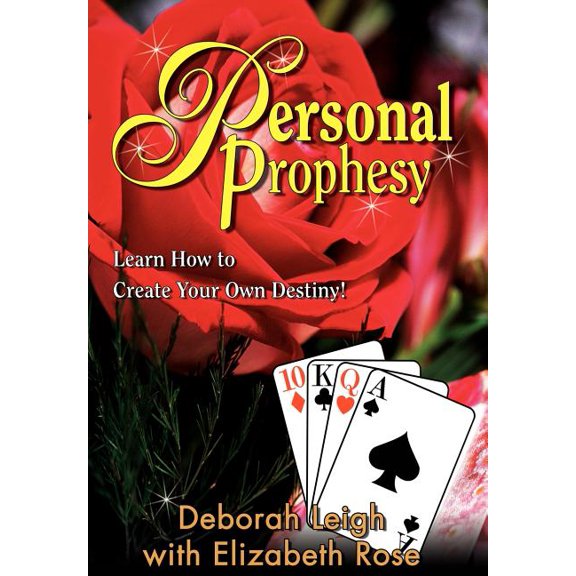 Personal Prophesy: Learn How to Create Your Own Destiny!, (Hardcover)