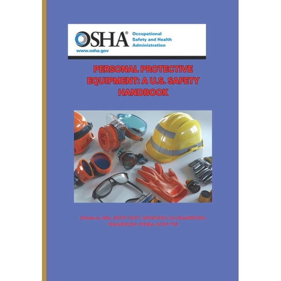 Personal Protective Equipment: A U.S. Safety Handbook., (Paperback)