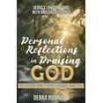 thumbnail image 1 of Personal Reflections in Praising God: Unleashing Divine Power Through Scripture, (Paperback), 1 of 1