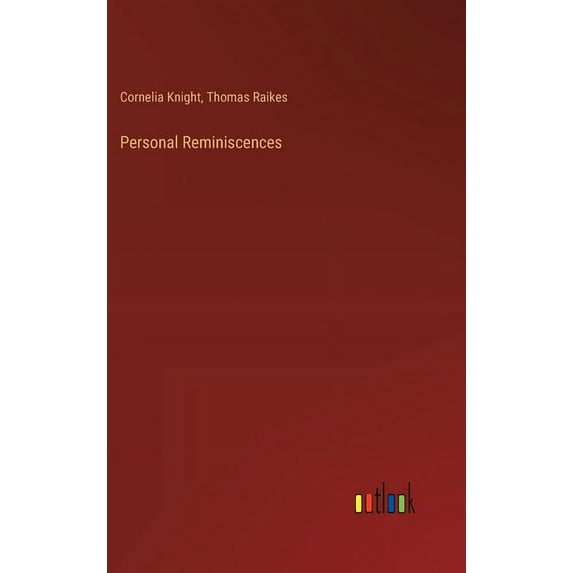 Personal Reminiscences (Hardcover)