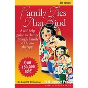 Personal Self-Help Series: Family Ties That Bind : A self-help guide to change through Family of Origin therapy (Edition 4) (Paperback)
