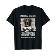 Personal Stalker Black Labrador- Black Lab Black T-Shirt