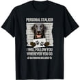 thumbnail image 1 of Personal Stalker Black Labrador- Black Lab T-Shirt, 1 of 5