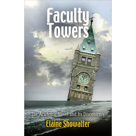 Personal Takes Faculty Towers: The Academic Novel and Its Discontents, (Paperback)