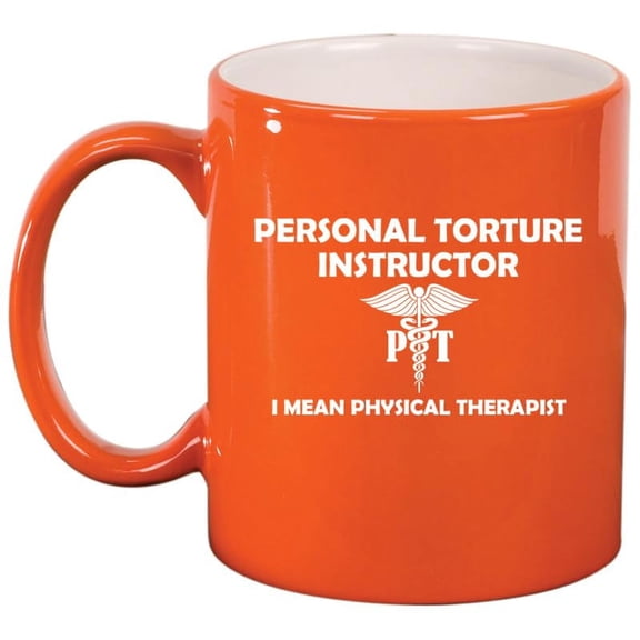 Personal Torture Instructor I Mean Physical Therapist Funny Ceramic Coffee Mug Tea Cup Gift for Her, Him, Friend, Coworker, Wife, Husband (11oz Orange)