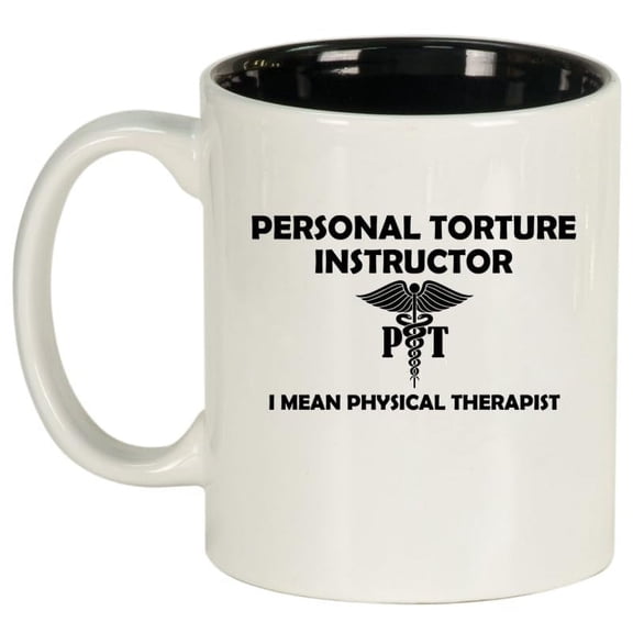 Personal Torture Instructor I Mean Physical Therapist Funny Ceramic Coffee Mug Tea Cup Gift for Her, Him, Friend, Coworker, Wife, Husband (11oz White)