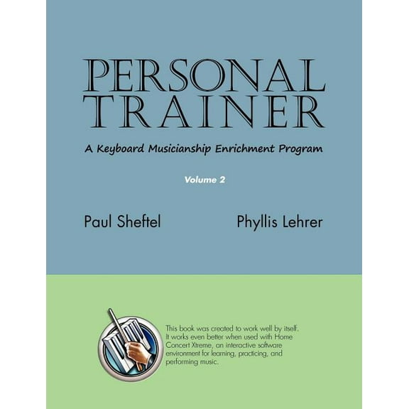 Personal Trainer: A Keyboard Musicianship Enrichment Program, Volume 2