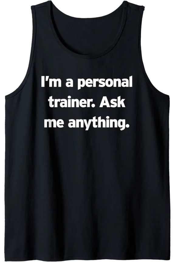 Personal Trainer Ask Me Anything Simple Text Lifting Bro Men Tank Top Size S-3XL