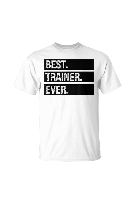 Personal Trainer Best Trainer Ever Trainer Training TShirt