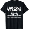 thumbnail image 1 of Personal Trainer Tshirt - I am your Trainer Funny Tshirt, 1 of 4
