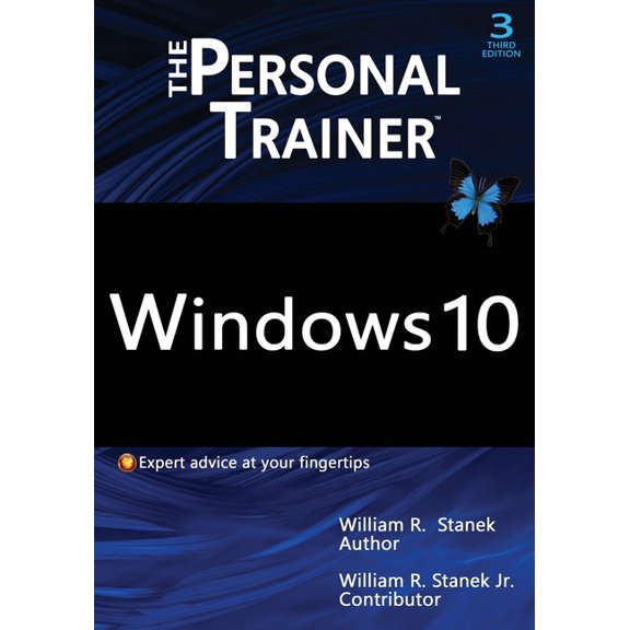 Personal Trainer Windows 10: The Personal Trainer, 3rd Edition: Your personalized guide to Windows 10, (Paperback)