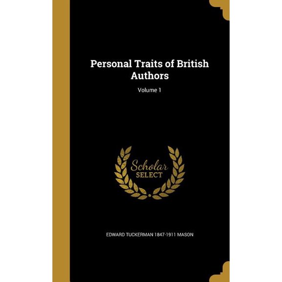 Personal Traits of British Authors; Volume 1 (Hardcover)