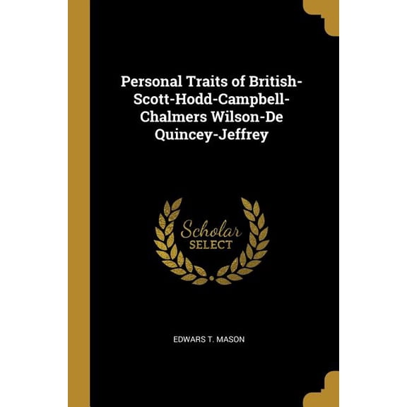 Personal Traits of British-Scott-Hodd-Campbell-Chalmers Wilson-De Quincey-Jeffrey (Paperback)