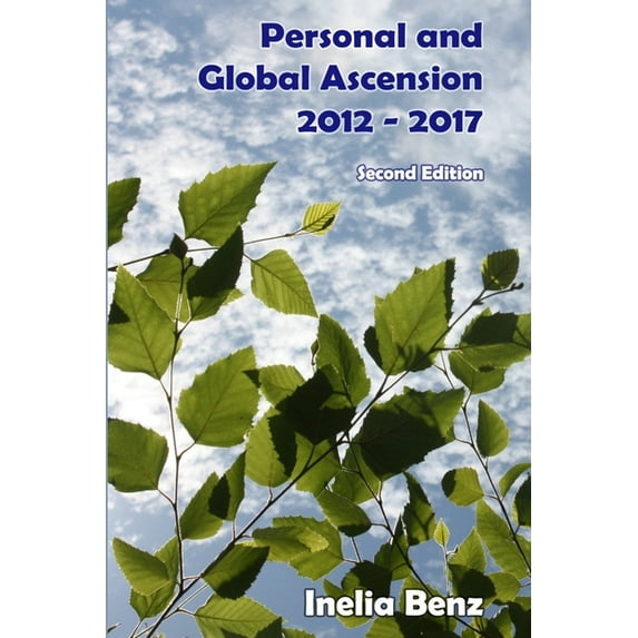 Personal and Global Ascension - 2012 - 2017 (Paperback)