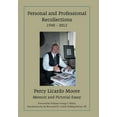 thumbnail image 1 of Personal and Professional Recollections 1940 ? 2012 : Memoir and Pictorial Essay, 1 of 1