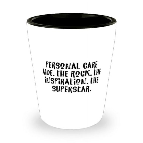 Personal care aide Gifts For Men Women, PERSONAL CARE AIDE.., Fun Personal care aide Shot Glass, Ceramic Cup From Team Leader, Gift ideas for her, Gift ideas for him, Gift ideas for, Gift ideas for