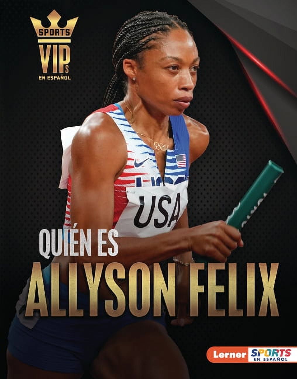 Personalidades del DePorte (Sports Vips) Quién Es Allyson Felix (Meet Allyson Felix): Superestrella del Atletismo (Track-And-Field Superstar), (Hardcover)