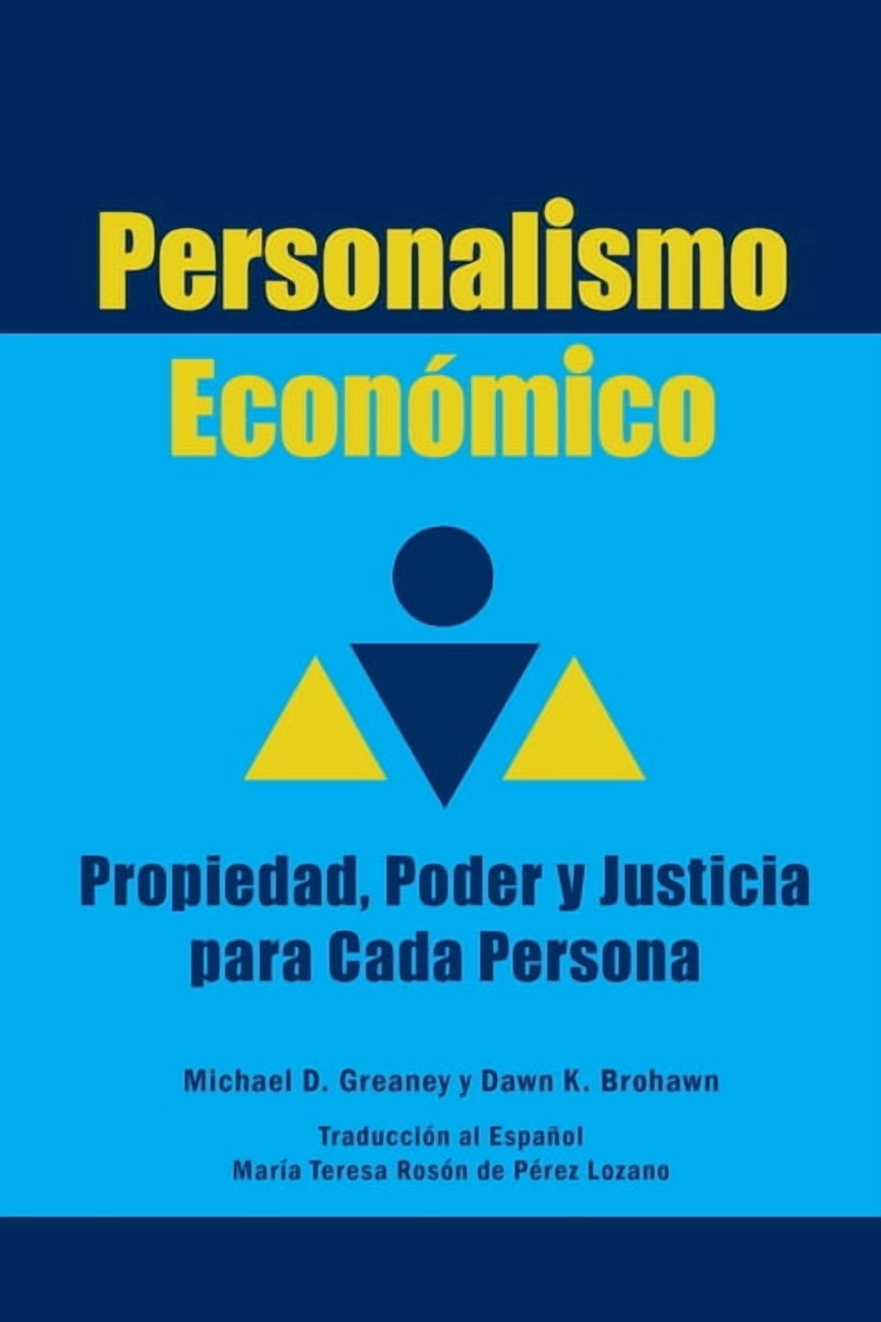 Personalismo Económico: Propiedad, Poder y Justicia para Cada Persona, (Paperback)